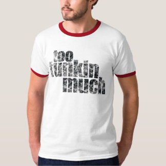 T-shirts Demasiado Funkin muito…