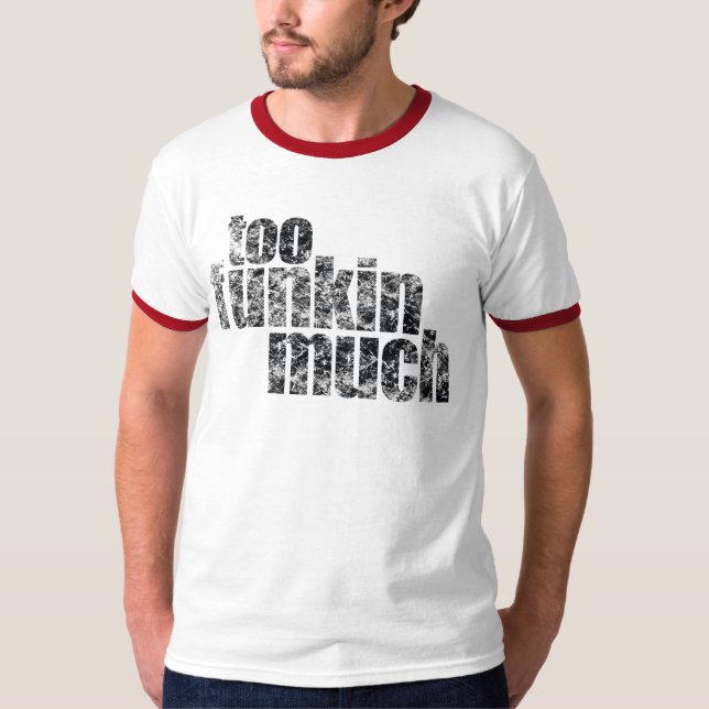 T-shirts Demasiado Funkin muito… (Frente)