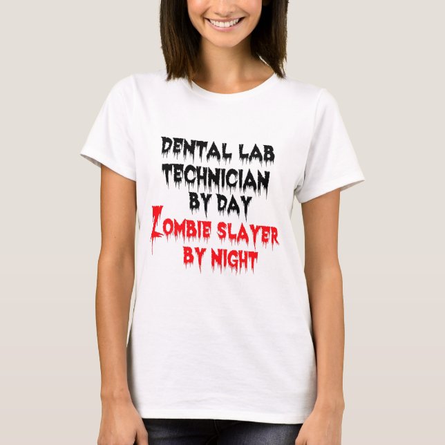 T-shirts Dental Lab Technician por Dia Zombie Slayer (Frente)