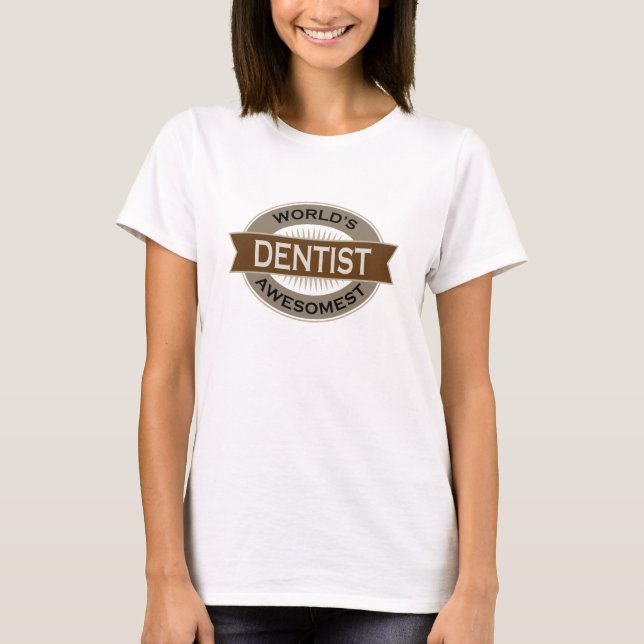T-shirts Dentista de Awesomest dos mundos (Frente)