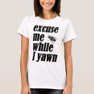 T-shirts Desculpe-me quando eu bocejar