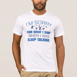 T-shirts Desculpe pelo que disse