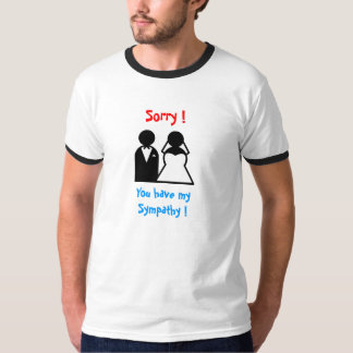 T-shirts Desculpe, você tem minha simpatia