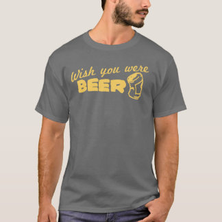 T-shirts Desejo você era cerveja