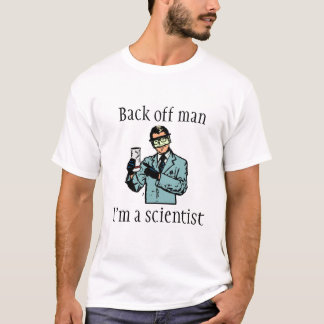 T-shirts Desembarace do homem, mim são um cientista
