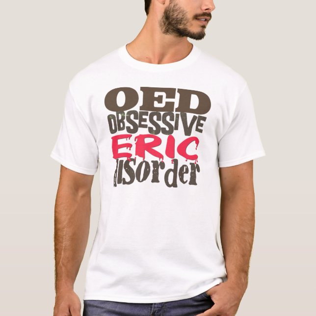 T-shirts Desordem obsessiva de Eric (Frente)
