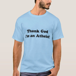T-shirts Deus do obrigado eu sou um ateu!