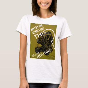 T-shirts Devemos nós sempre ter este? ~ por que que não