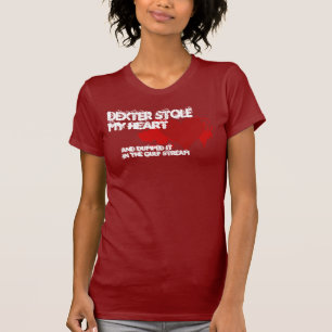 T-shirts Dexter Roubou Meu Coração