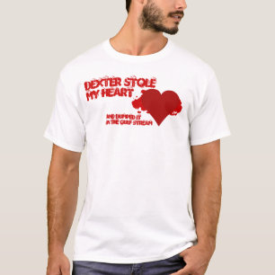 T-shirts Dexter Roubou Meu Coração