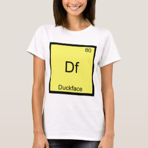 T-shirts Df - Símbolo de Elemento Duckface Meme Química E