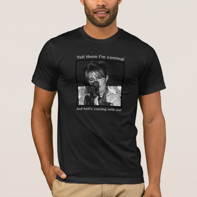T-shirts Diga-lhes que eu estou vindo… (Frente)