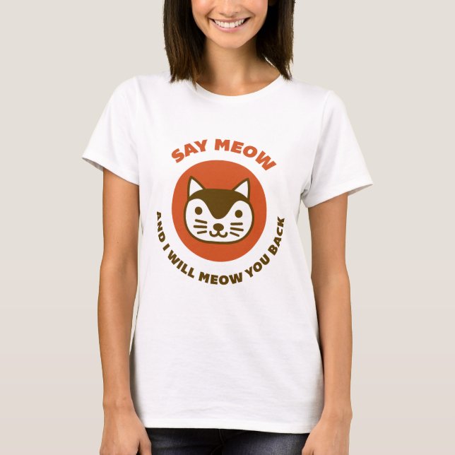 T-shirts Diga o Meow (Frente)