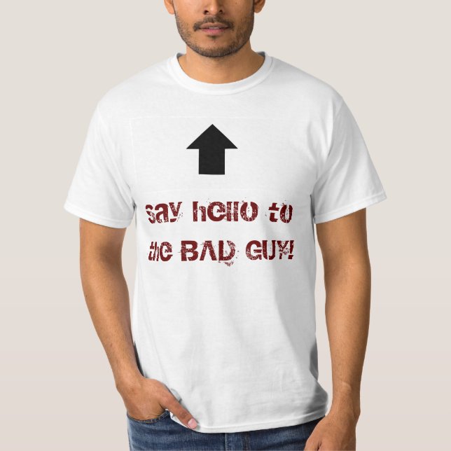 T-shirts Diga olá! ao TIPO MAU! (Frente)