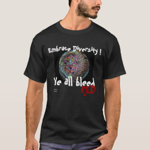 T-shirts Diversidade do abraço… nós todos sangramos o