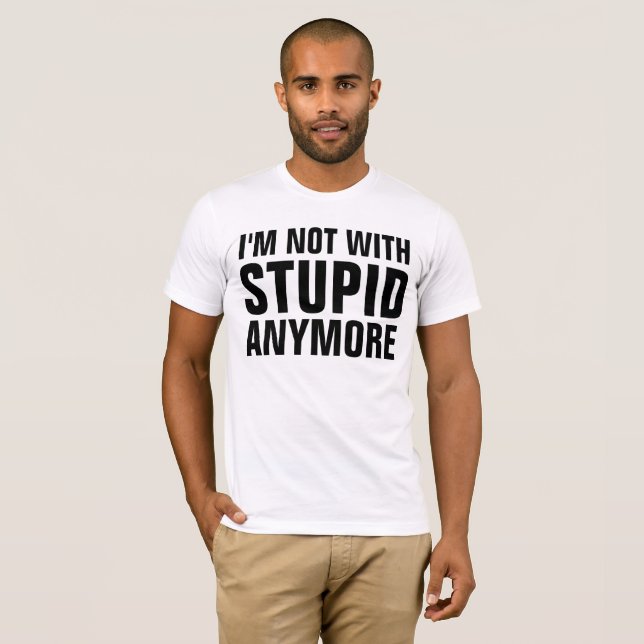 T-shirts Divorciadas, NÃO COM STUPID (Frente Completa)