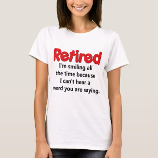 T-shirts Dizer engraçado da aposentadoria