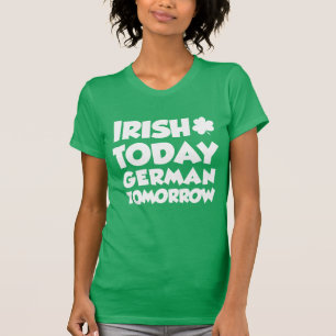 T-shirts Do irlandês alemão hoje amanhã (na OBSCURIDADE)