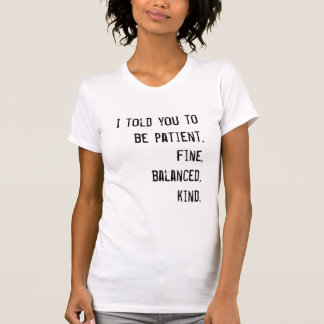 T-shirts Doente, bom, equilibrado, gentil
