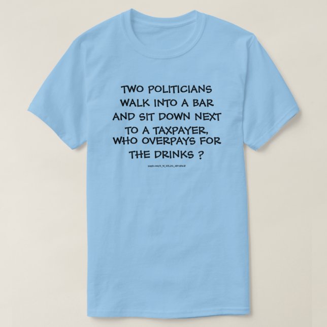 T-SHIRTS DOIS POLÍTICOS ENTRAM EM UM BAR. (Frente do Design)