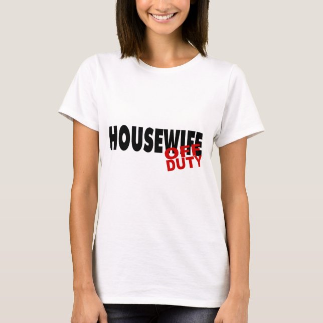 T-shirts Dona de casa fora de serviço (preto) (Frente)