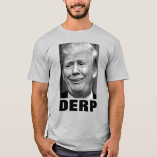 T-shirts Donald Trump "DERP" (preto & branco)