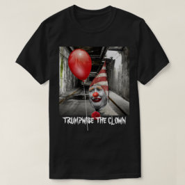 T-shirts Donald Trump engraçado como Trumpwise o palhaço