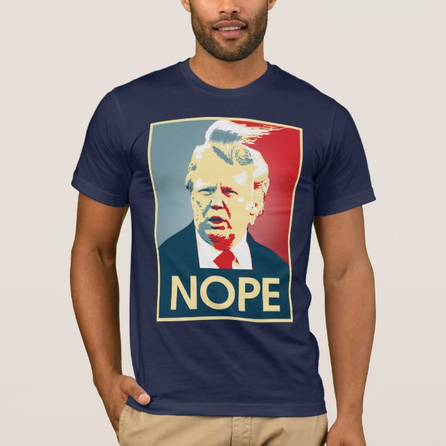 T-shirts Donald Trump NOPE — Anti-Trump 2016 - (Frente)