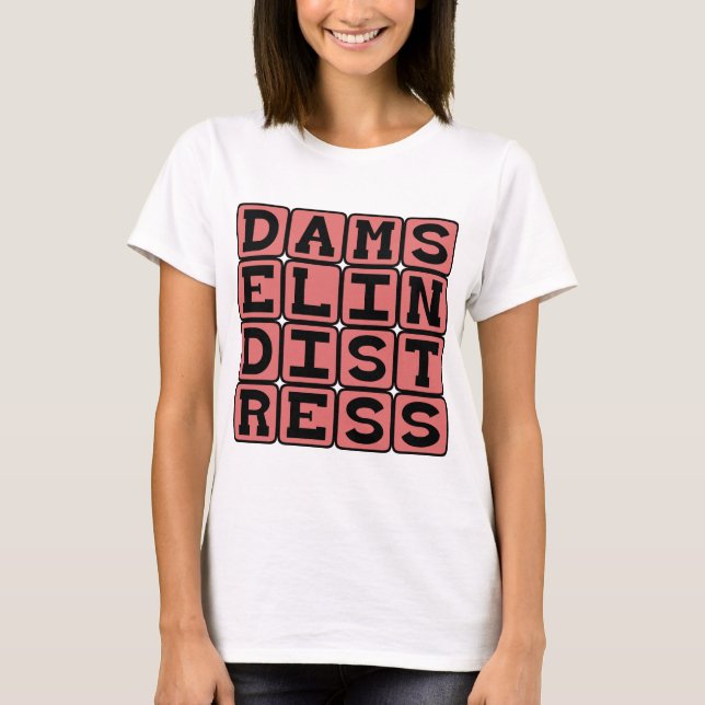 T-shirts Donzela em Dificuldades, Precisa de Resgate (Frente)