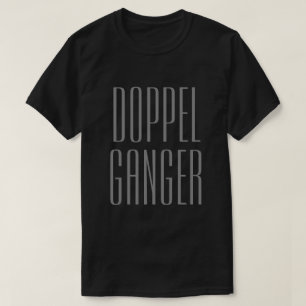 T-shirts Doppelganger