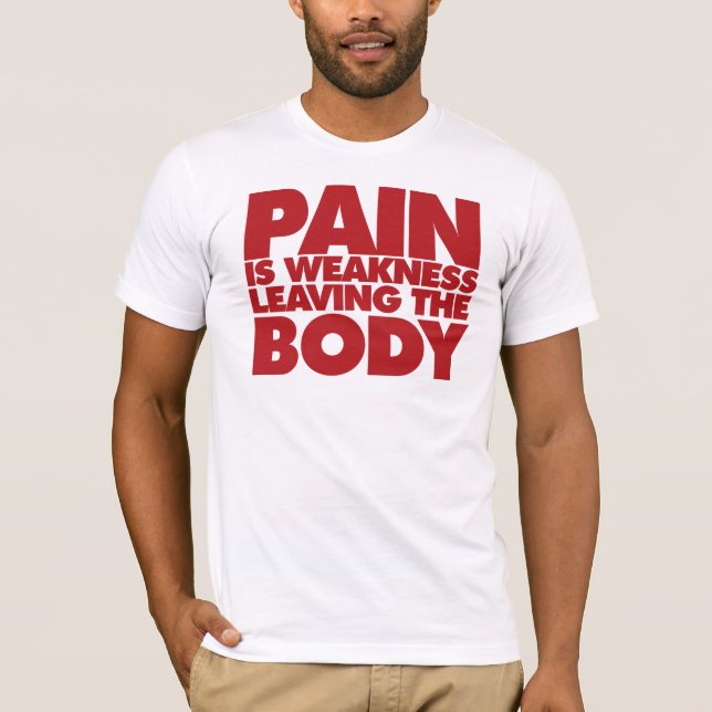 T-shirts Dor é fraqueza deixando o corpo (Frente)