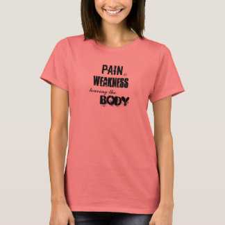 T-shirts Dor é fraqueza Saindo do Corpo