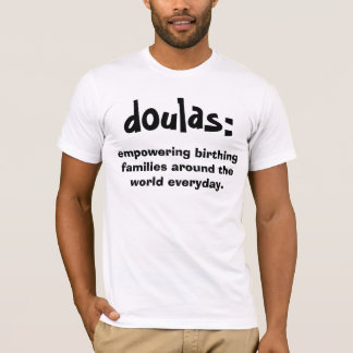 T-shirts doulas: , autorizando famílias do parto em torno