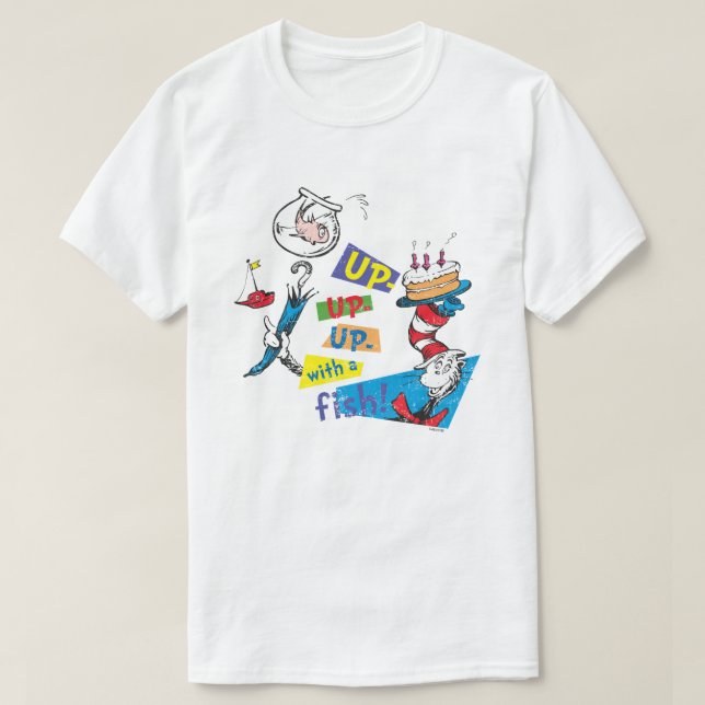 T-shirts Dr. Seuss| Para cima com um peixe (Frente do Design)