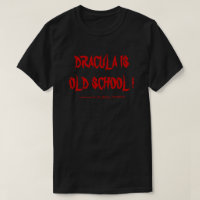 DRACULA É A VELHA ESCOLA!