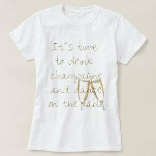 T-shirts Drink champagne