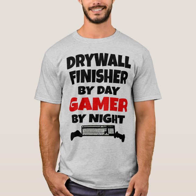 T-shirts Drywall Finisher por Day Gamer by Night (Frente)