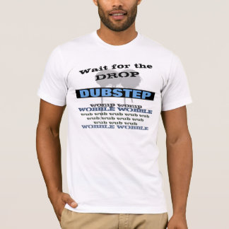 T-shirts Dubstep