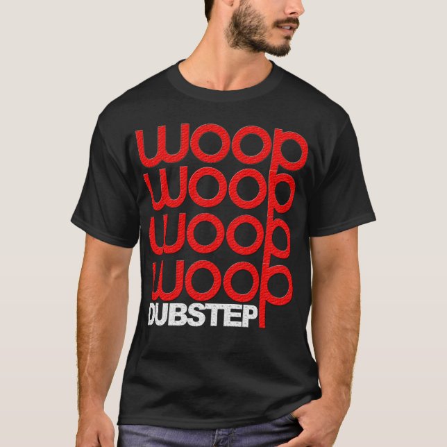 T-shirts Dubstep Woop Woop Woop Woop Woop (Frente)