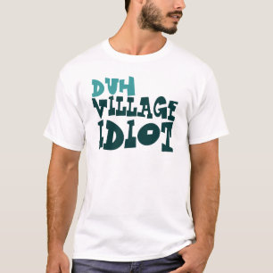 T-shirts duh idiota da vila