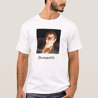 T-shirts Duncan!!!!!