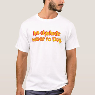 T-shirts dyslexic im