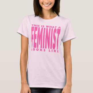 T-SHIRTS É ASSIM QUE SE PARECE UMA FEMINISTA.
