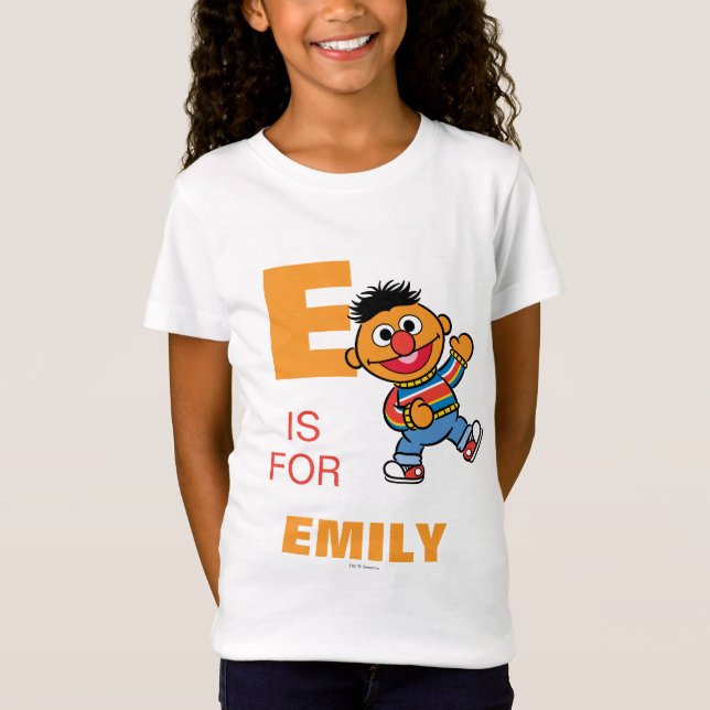 T-shirts E é para Ernie | Adicione seu nome (Frente)