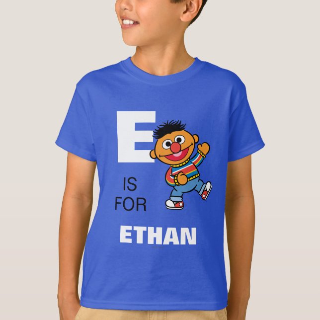 T-shirts E é para Ernie | Adicione seu nome (Frente)