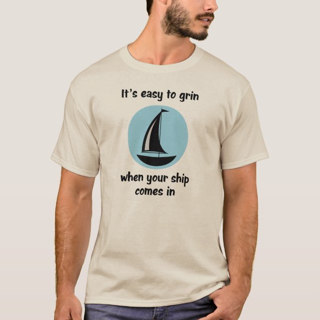 T-shirts É fácil sorrir… quando seu navio vem em (#2) (Frente)