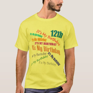 T-shirts É meus 12os presentes de aniversário