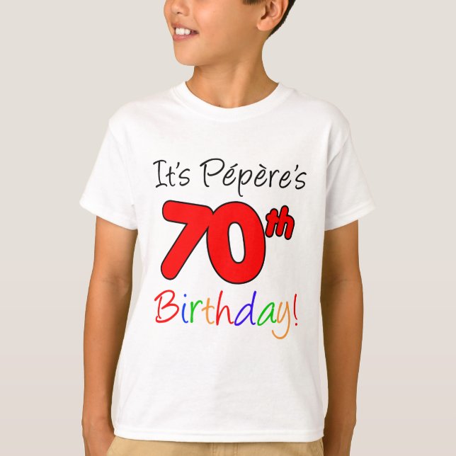 T-shirts É o Aniversário 70 de Pepere (Frente)