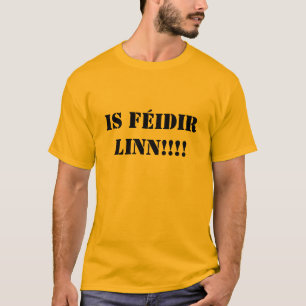 T-shirts É o linn de Féidir