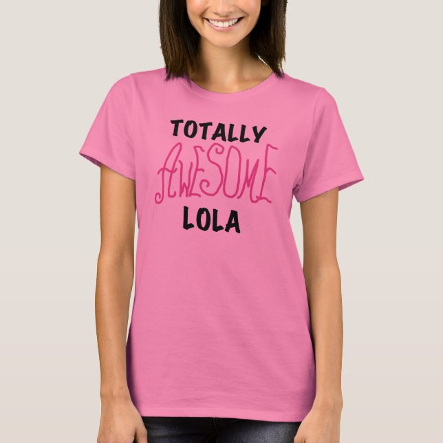 T-shirts e presentes, totalmente incríveis, Lola,  (Frente)